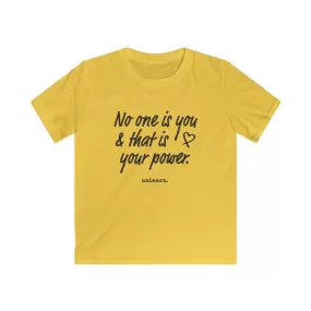 No One Is You - Youth T-shirt